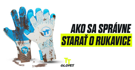 Ako sa správne starať o brankárske rukavice